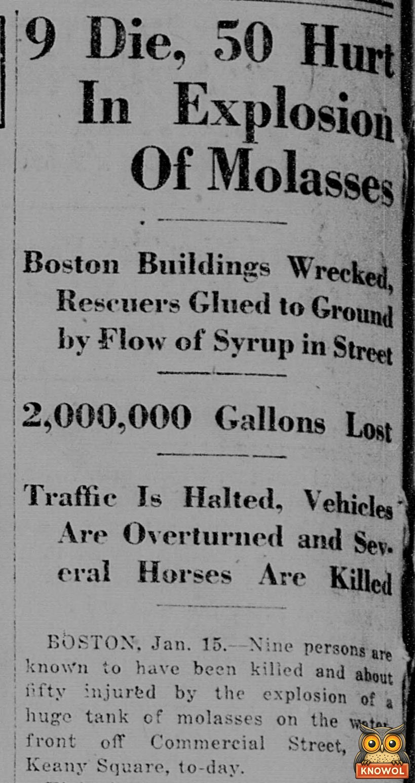 1919 New-York Tribune headlines: 9 Die, 50 Hurt in Explosion of Molasses; Boston Buildings Wrecked, Rescuers Glued to Ground by Flow of Syrup in Street; 2,000,000 Gallons Lost