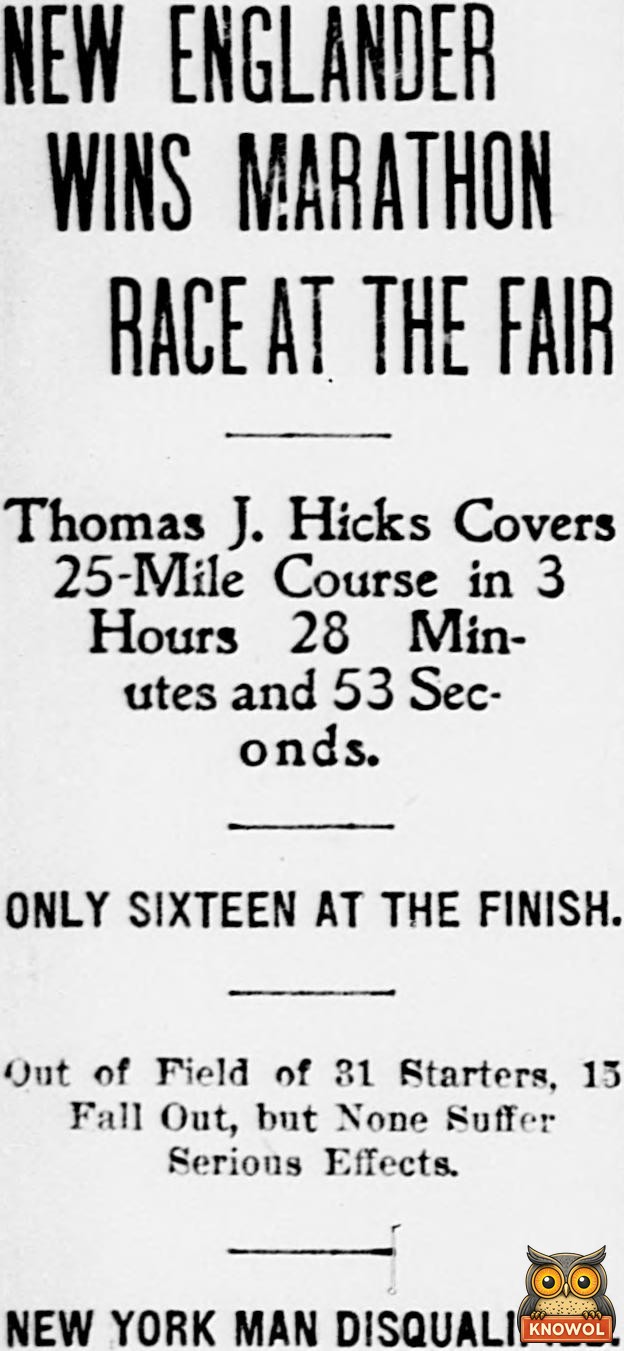1904 St. Louis Republic headline: New Englander Wins Marathon Race at the Fair, Thomas J. Hicks covers 25-mile course in 3 hours 28 minutes, New York man disqualified